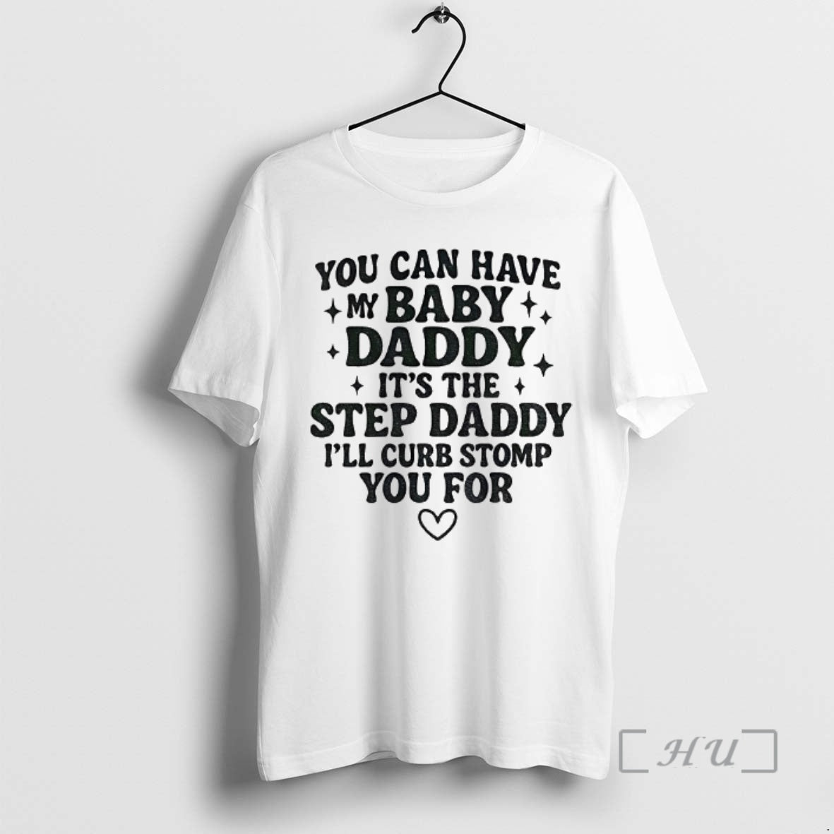 Officials You Can Have My Baby Daddy Its The Step Daddy Funny Quote Premium T-Shirts, Hoodie, Sweatshirt | InkThreadWorks.com