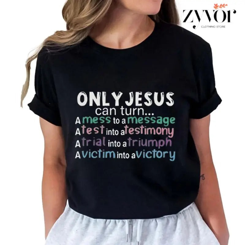 Only Jesus Can Turn a Mess to a Message T-Shirt Casual Style Crew Neck Short Sleeve T-Shirt Tops Trendy for Unisex...