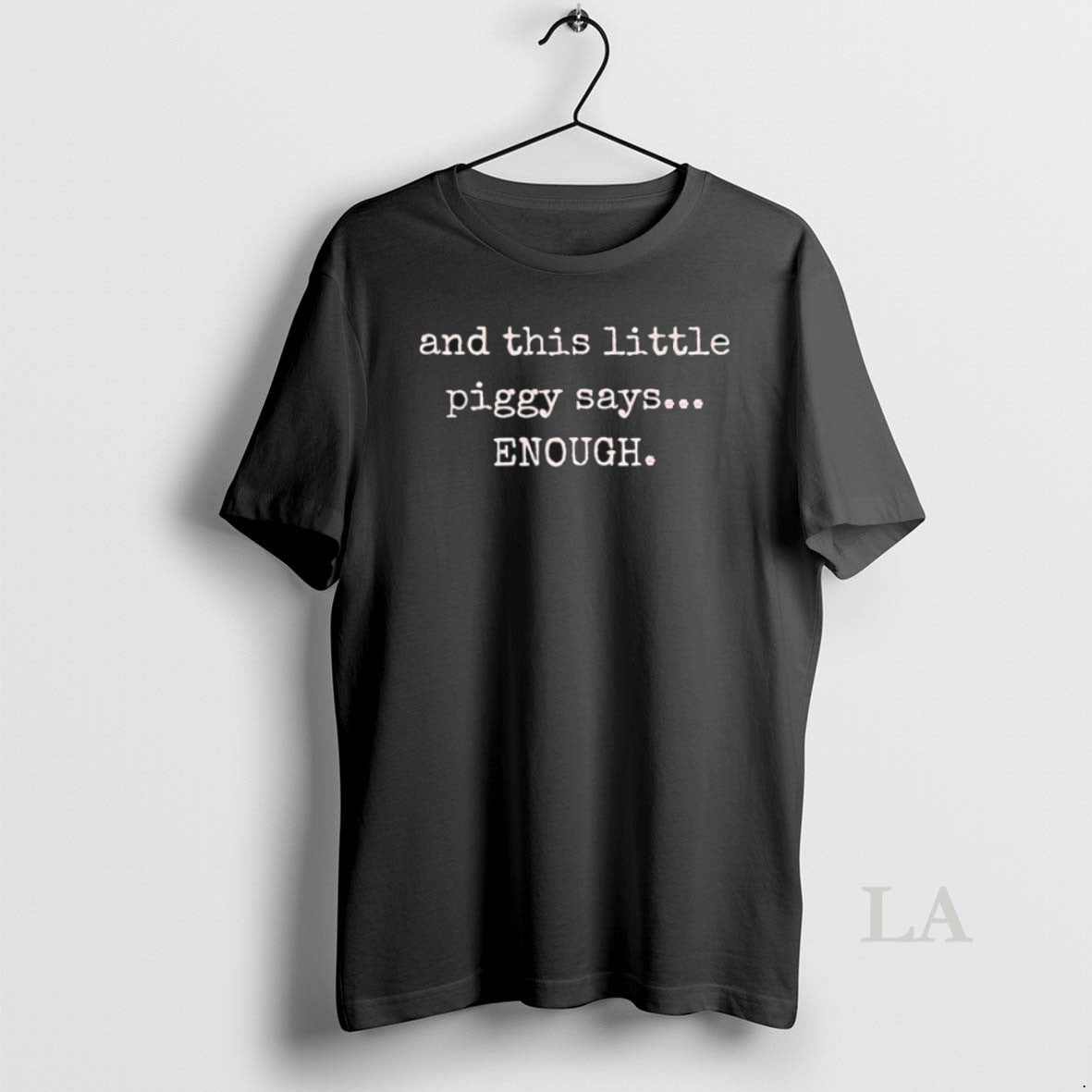 Original And This Little Piggy Says Enough T-Shirts, Hoodie, Sweatshirt | InkThreadWorks.com