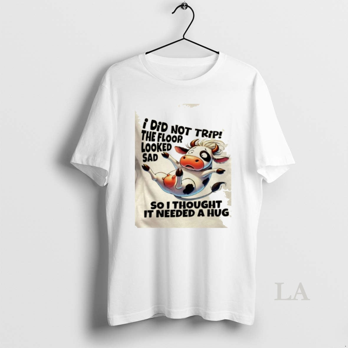 Original Cow I Did Not Trip The Floor Looked Sad So I Thought It Needed T-Shirts, Hoodie, Sweatshirt | InkThreadWorks.com