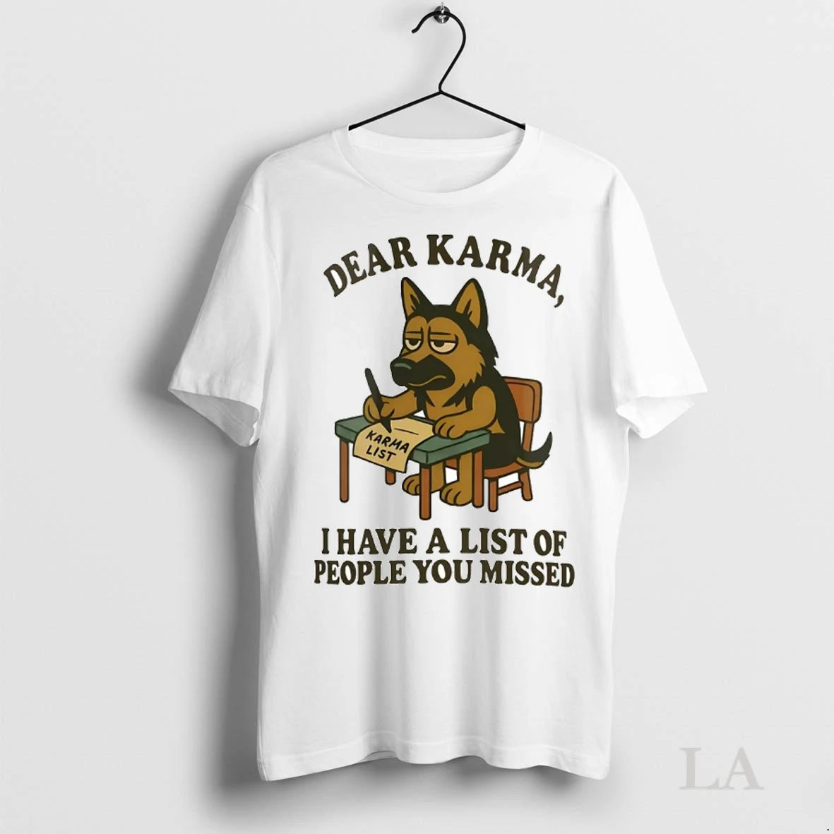 Original German Shepherd Dear Karma I Have A List Of People You Missed