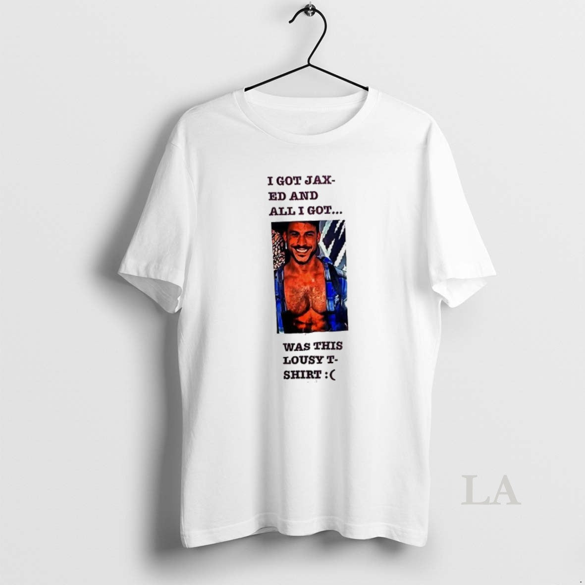 Original I Got Jax Ed And All I Got Was This Lousy T-Shirts, Hoodie, Sweatshirt | InkThreadWorks.com