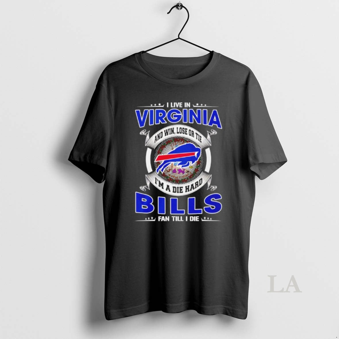 Original I Live In Virginia And Win Lose Or Tie Im A Die Hard Bills T-Shirts, Hoodie, Sweatshirt | InkThreadWorks.com