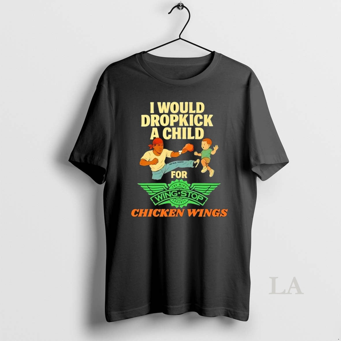 Original I Would Dropkick A Child For Wingstop Chicken Wings T-Shirts, Hoodie, Sweatshirt | InkThreadWorks.com