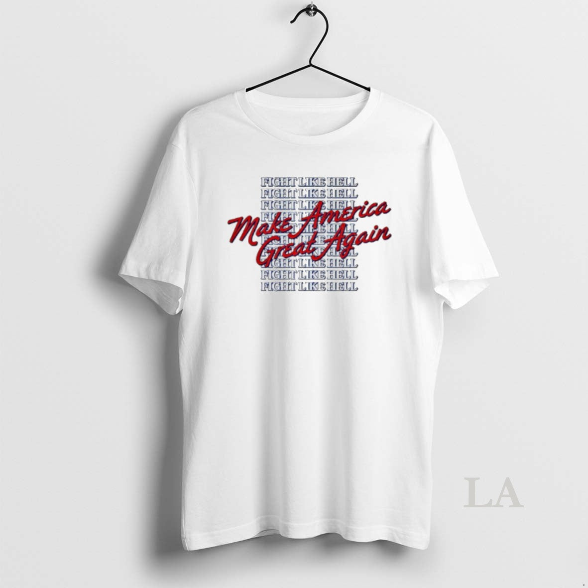 Original Make America Great Again Fight Like Hell T-Shirts, Hoodie, Sweatshirt | InkThreadWorks.com