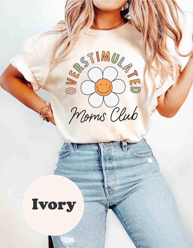 Overstimulated Moms Club Shirt, Mama T-Shirt, Funny Mommy T-Shirt, Gift for Mother's Day, Moms Club T-Shirt
