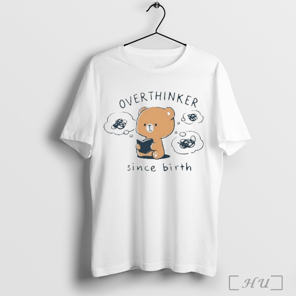 Overthinker Since Birth T Shirt