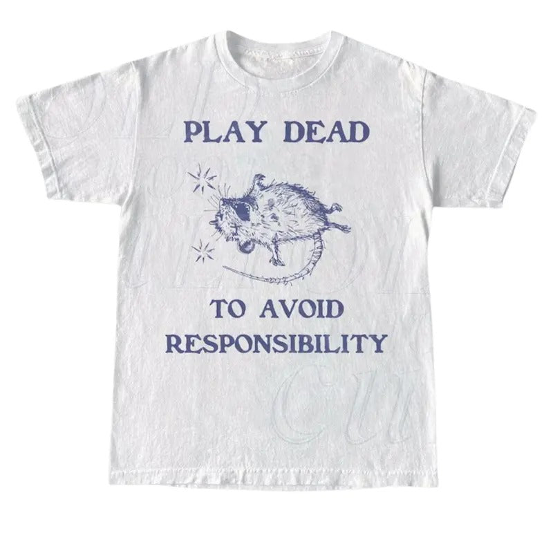 Play Dead To Avoid Responsibility Retro Tshirt, Rat Silly Joke Shirt, Possum Gag Shirt, Funny Unisex Adult Graphic Tee, Rat Meme Shirt