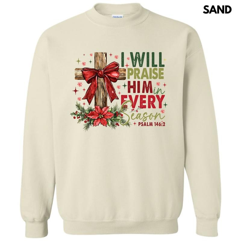 Praise Him Every Season Sweatshirt 'NLB' T-Shirts, Hoodie | InkThreadWorks.com