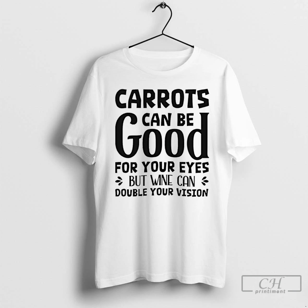 Premium Carrots Can Be Good For Your Eyes But Wine Can Double Your Vision T-Shirts, Hoodie, Sweatshirt | InkThreadWorks.com