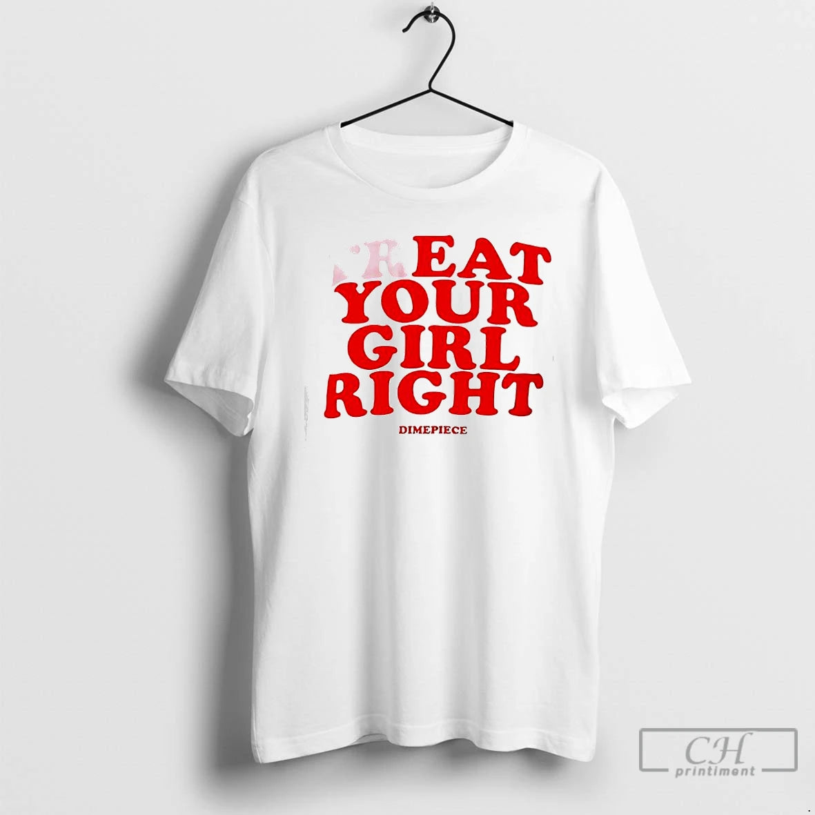 Premium Dimepiece Treat Eat Your Girl Right T-Shirts, Hoodie, Sweatshirt | InkThreadWorks.com