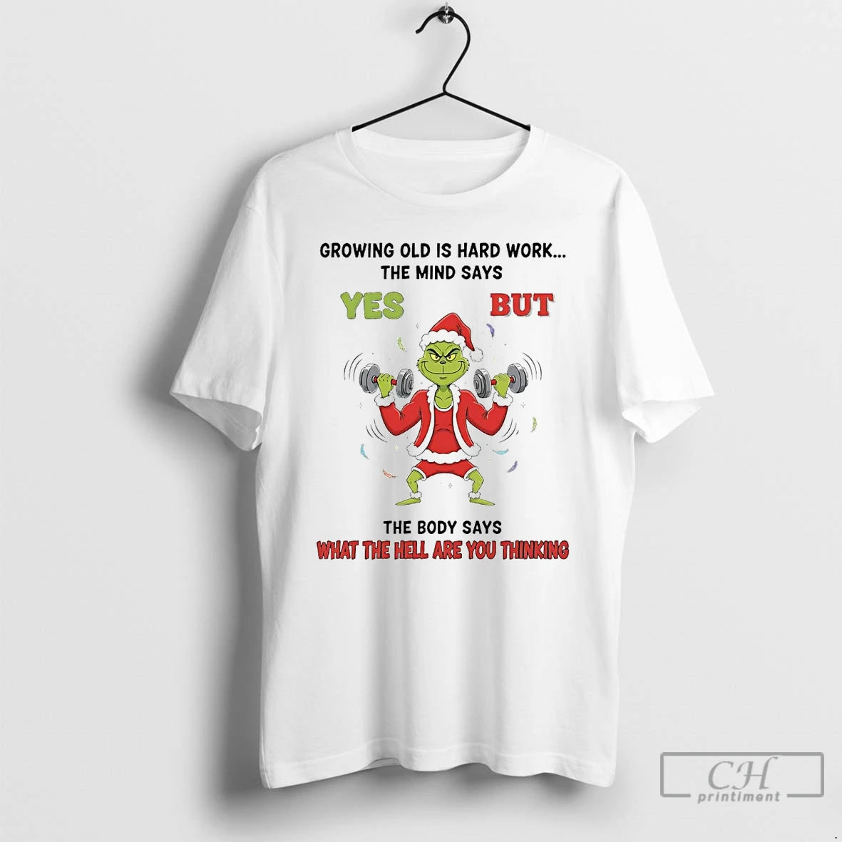 Premium Grinch Growing Old Is Hard Work The Mind Says Yes Christmas T Shirts Sweater Hoodie, Sweatshirt | InkThreadWorks.com
