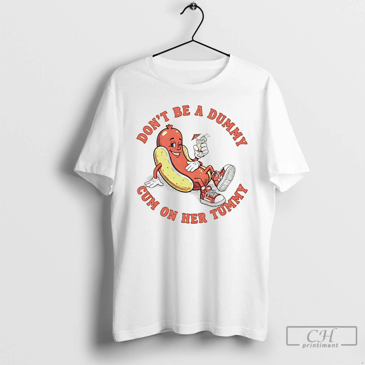 Premium Hot Dog Dont Be A Dummy Cum On Her Tummy T-Shirts, Hoodie, Sweatshirt | InkThreadWorks.com