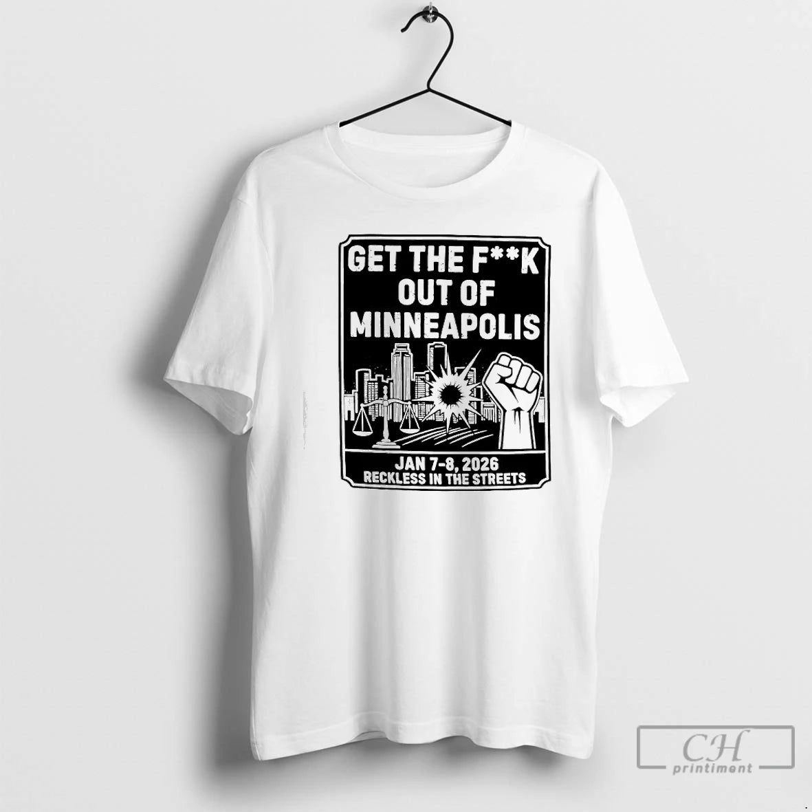 Premium Ice Get The Fuck Out Of Minneapolis January 7 8th 2026 Reckless In The T-Shirts, Hoodie, Sweatshirt