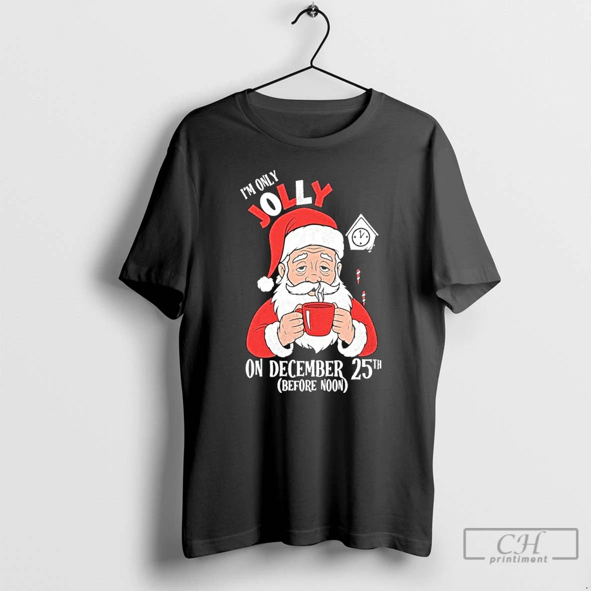 Premium Im Only Jolly On December 25th Christmas T-Shirts, Hoodie, Sweatshirt | InkThreadWorks.com