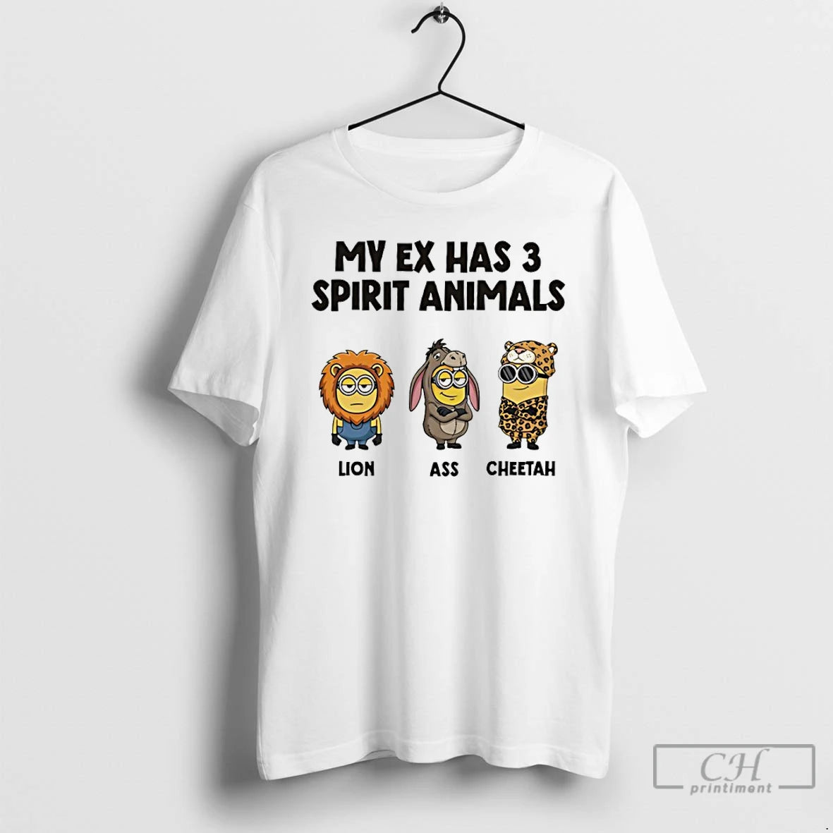 Premium Minion Lion Ass Cheetah My Ex Has 3 Spirit Animals T-Shirts, Hoodie, Sweatshirt | InkThreadWorks.com