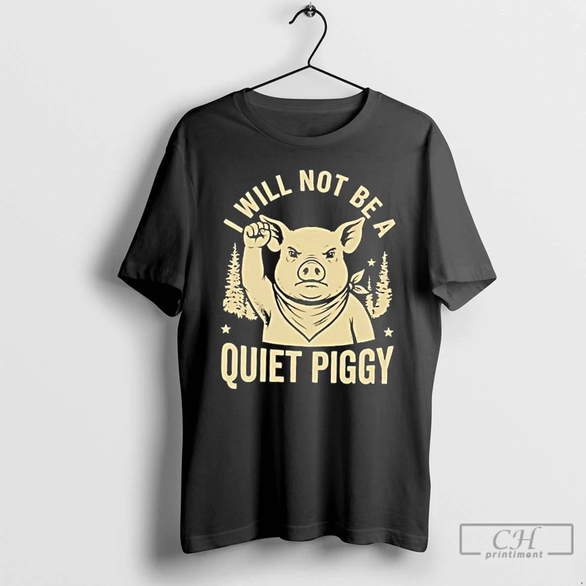 Premium Pig I Will Not Be A Quiet Piggy Vintage T-Shirts, Hoodie, Sweatshirt | InkThreadWorks.com