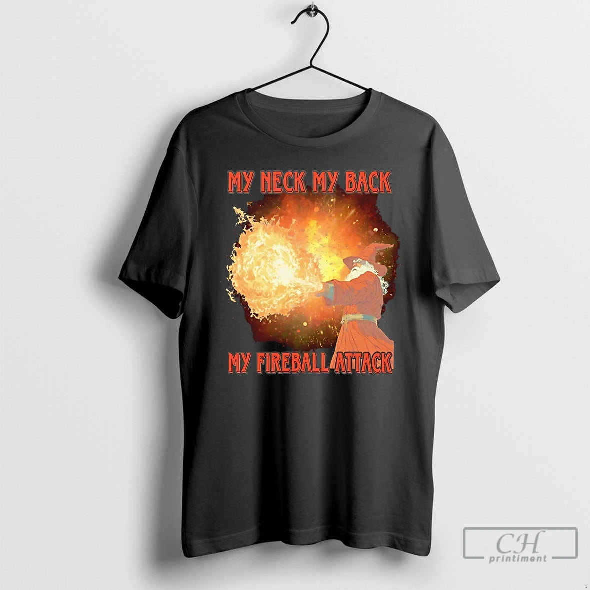 Premium Wizard My Neck My Back My Fireball Attack T-Shirts, Hoodie, Sweatshirt | InkThreadWorks.com