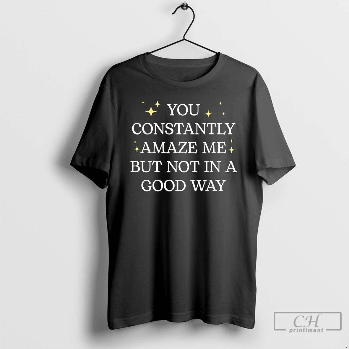 Premium You Constantly Amaze Me But Noy In A Good Way T-Shirts, Hoodie, Sweatshirt | InkThreadWorks.com