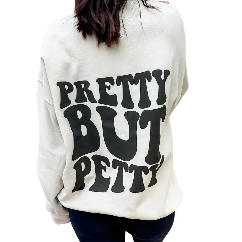 Pretty But Petty Graphic Sweatshirt
