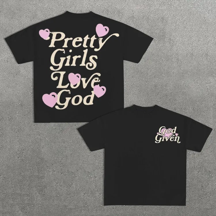 Pretty Girls Love God Print Cotton T-Shirt Hoodie, Sweatshirt | InkThreadWorks.com