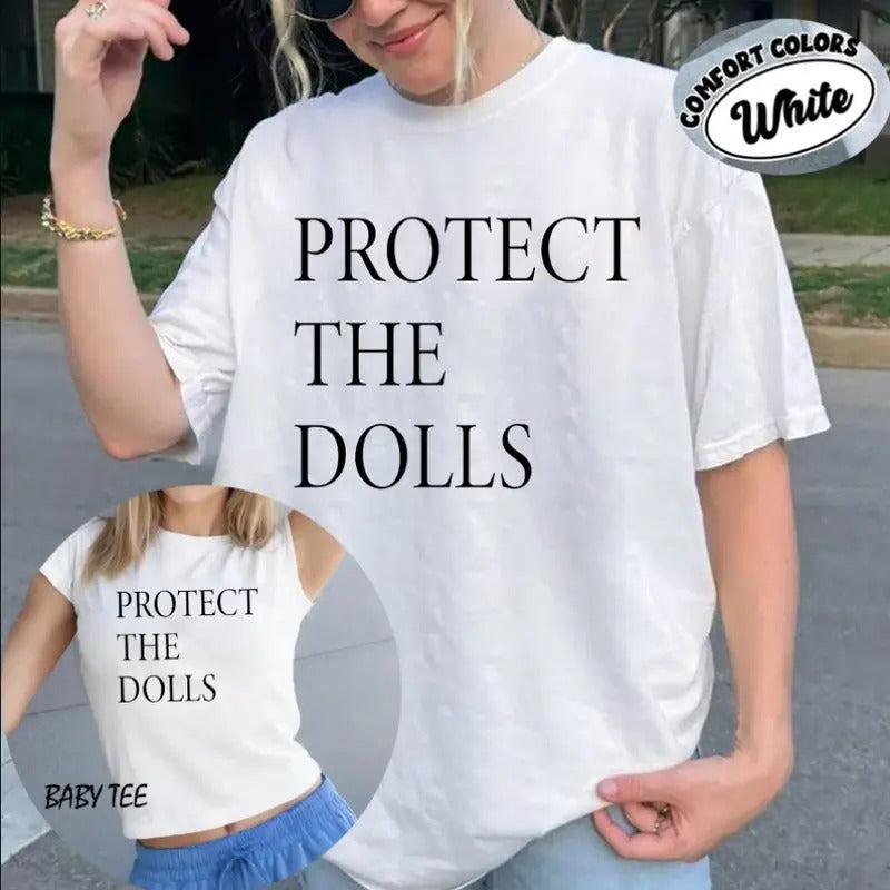 Protect The Dolls Shirt, Baby Tee, Feminist T-Shirt, Gender Equality Shirt, Human Rights Activist Sweatshirt Hoodie
