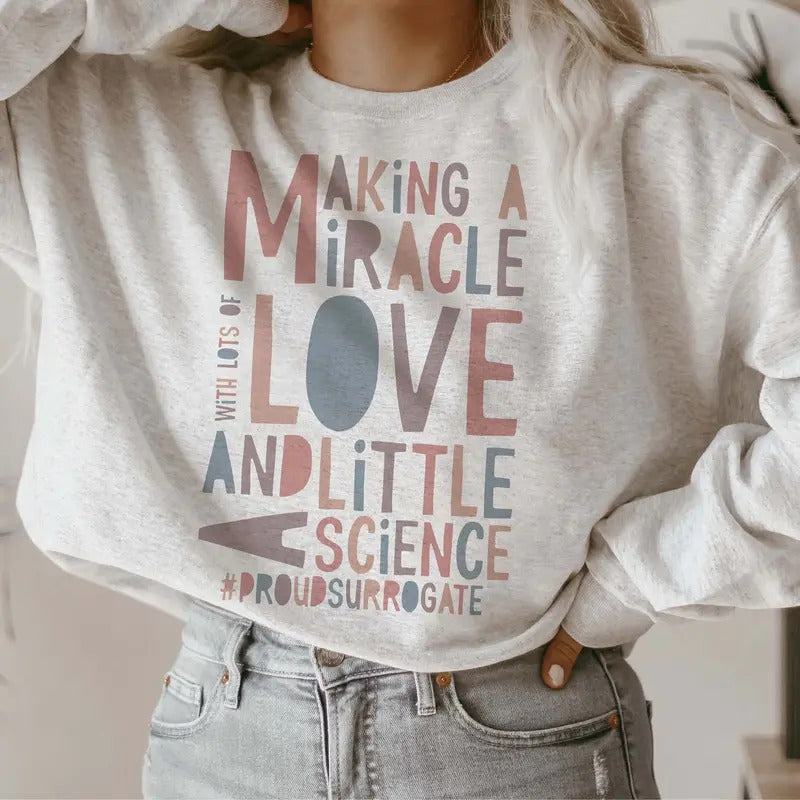 Proud Surrogate Sweatshirt Making a Miracle Sweater Surrogate Gift Pregnancy Announcement Shirt IVF Gift for Friend...
