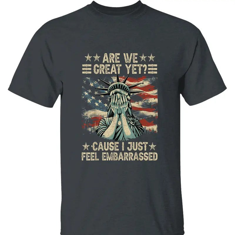 Resist 'Are We Great Yet?' T-Shirt - Political Protest Tee with Statue of Liberty Graphic for Anti Trump Movements and Activism for Change, Streetwear, Everyday Wear, Trendy Clothing, Casual Wear