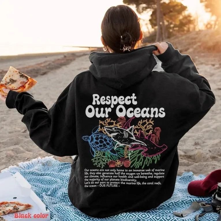Respect Our Oceans Hoodie, Environmental Awareness Graphic Pullover, Trendy Eco-Friendly Apparel, Support Ocean Conservation