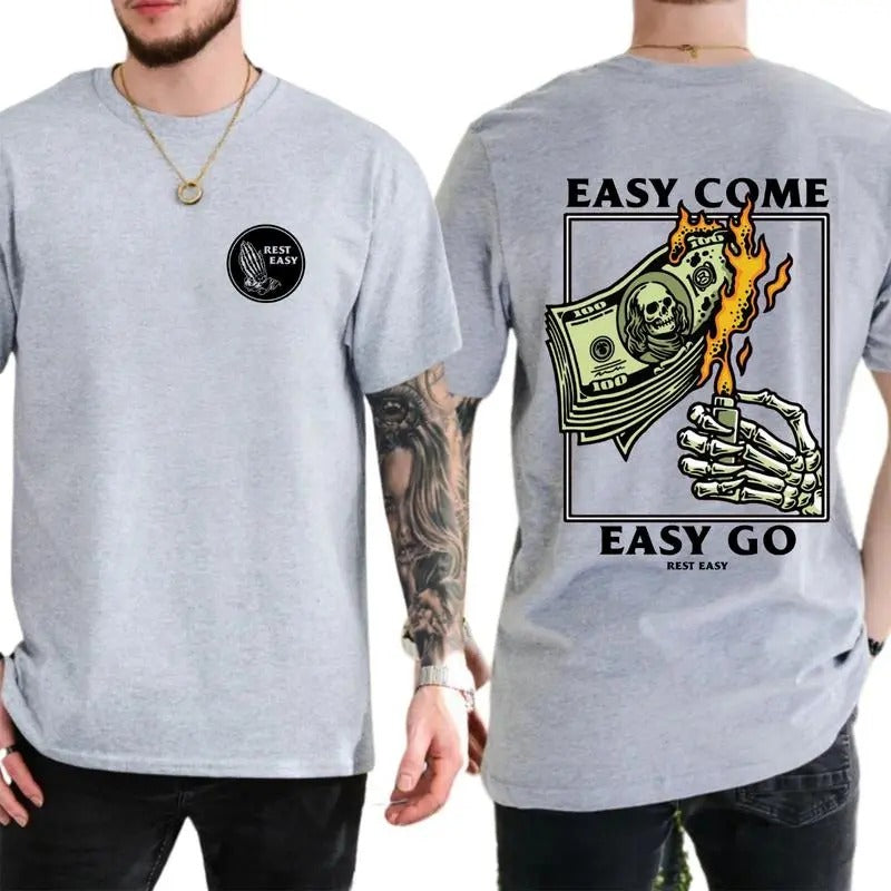 Rest Easy T-Shirt - Bold "Easy Come, Easy Go" Graphic Featuring Skeleton Hand and Burning Money Design