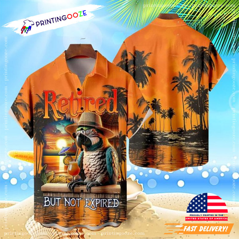 Retired But Not Expired Parrot Vacation Hawaiian Shirt