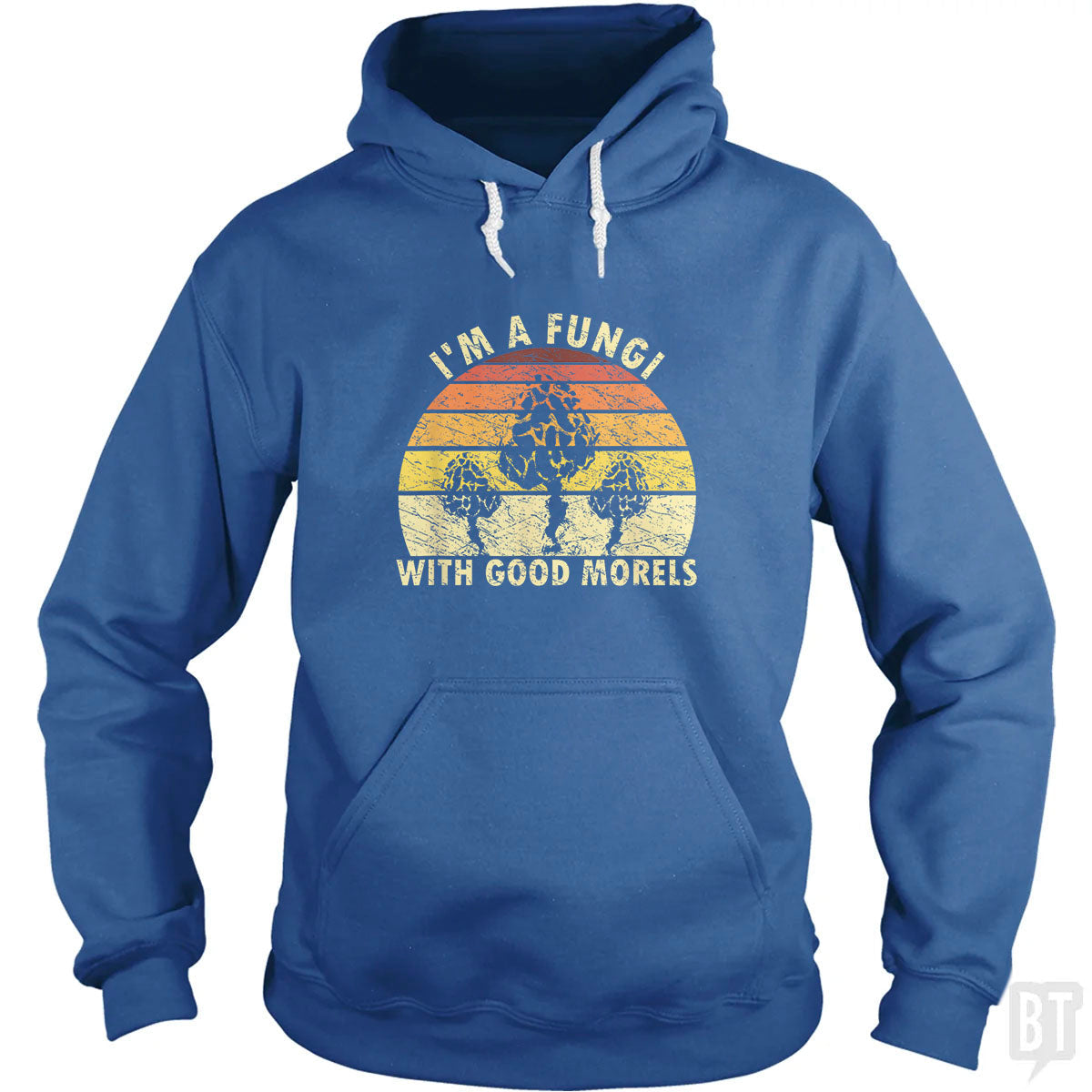 I'm A Fungi With Good Morels Hoodie