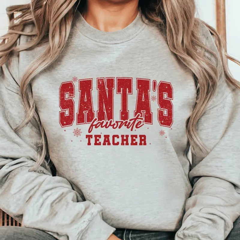 Santa's Favorite Teacher Crewneck Sweatshirt. Everyday Christmas Unisex Pullover Crewneck Sweatshirt. T-Shirts, Hoodie