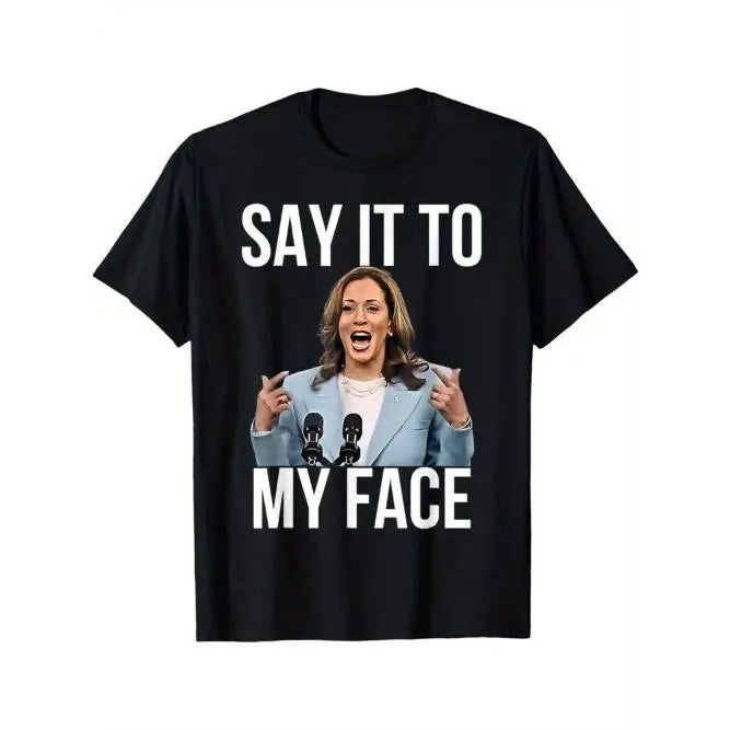 Say It To My Face - Kamala Harris Debates 2024 T-Shirt Made in USA Hoodie, Sweatshirt | InkThreadWorks.com