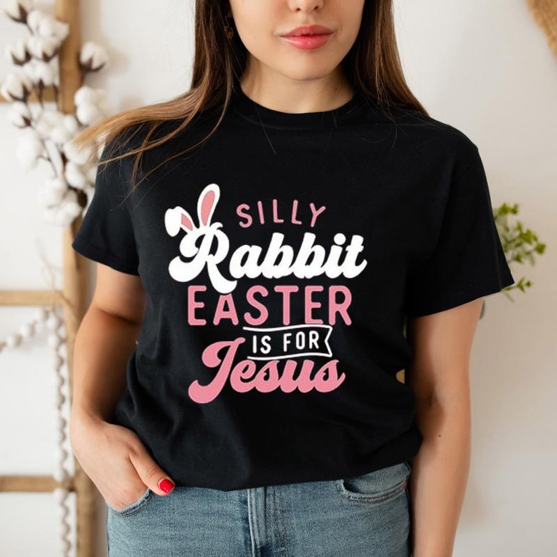 Silly Rabbit Easter Is for Jesus Tee Pure Cotton Casual Style Crew Neck Short Sleeve T-Shirt Tops Trendy for Unisex...