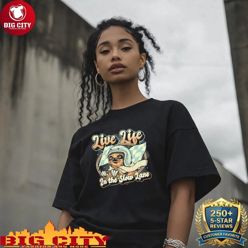 Sloth Live Life In The Slow Lane Shirt
