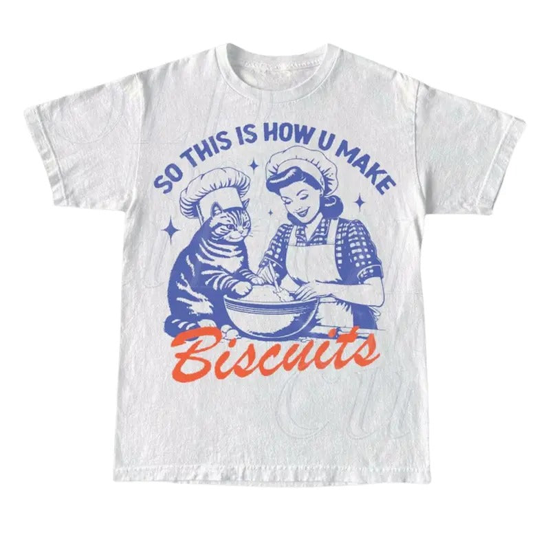 So This Is How You Make Biscuits Graphic T-Shirt, Retro Unisex Adult T Shirt, Vintage Baking T Shirt, Nostalgia T Shirt, Relaxed Cotton Tees, Graphic Tees, vintage 90s graphic tees, gift for him, gift for her Top Womenswear Underwear Tshirt