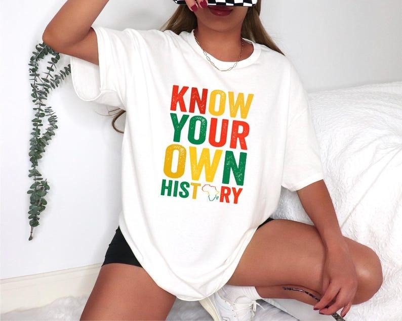 Sonia Samra Know Your Own History T-shirt, Black History Month Sweatshirt, Red Yellow Green Africa Map Hoodie, Juneteenth 1865 Shirt, Civil Right Tee, Unisex Graphic Tee, Smooth Fabric, Aesthetic Streetwear Vibe