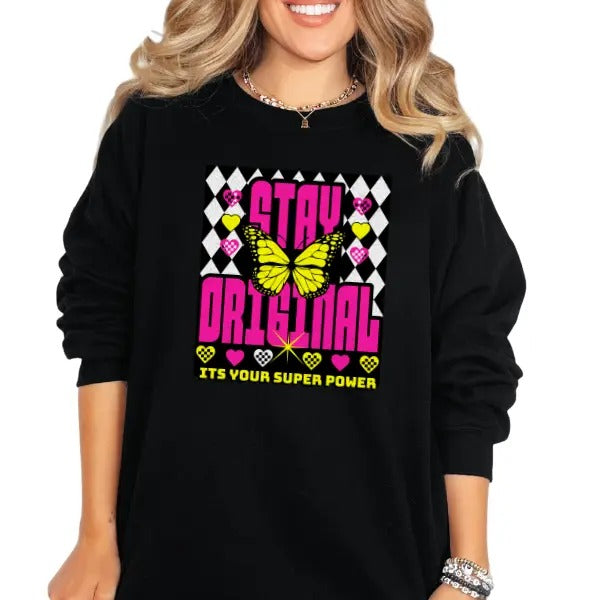 'Stay Original, It's Your Super Power' Crewneck Sweatshirt, T Shirt, or Hoodie | Grunge Aesthetic Pullover | Casual, Comfort, 90s Graphic, Womenswear
