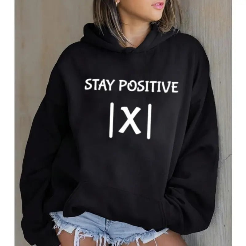 Stay Positive Graphic Hoodie Casual Street Style Fleece Fabric Pullover Hooded Sweatshirt for Women for Men, Perfect Gift