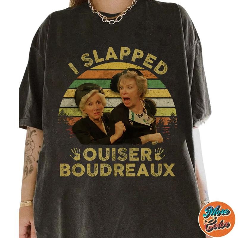 Steel Magnolias Shirt, I Slapped Ouiser Boudreaux T-Shirt, Movies Quote Shirt, Cotton Unisex T-shirt, Crew Neck, Size S- 4xl, Menswear Top, Womenswear Top Underwear Streetwear
