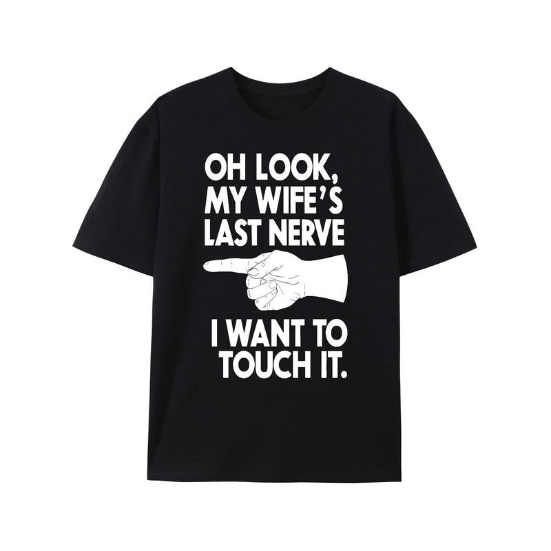 T-Shirt with "Wife's Last Nerve" Graphic Print - Casual Crew Neck Cotton Tee with Slight Stretch, Knit Fabric for Summer - Regular Fit Adult Tops for Daily Wear Made in USA