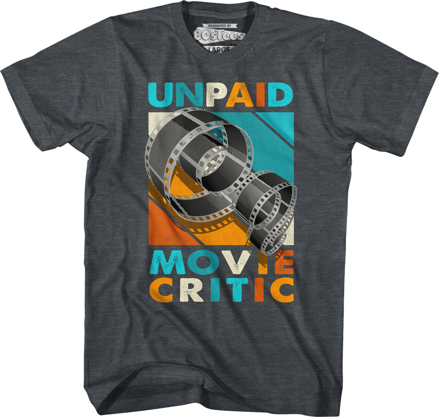 Unpaid Movie Critic T-Shirt