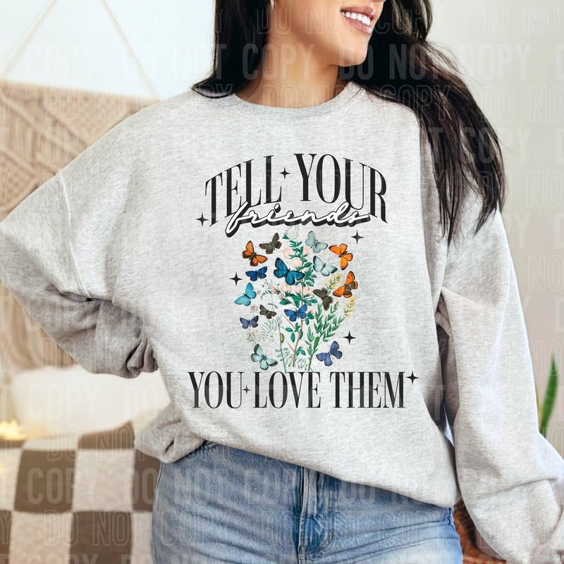 Tell Your Friends DTF Transfers - THIS IS NOT A SHIRT Hoodie, Sweatshirt | InkThreadWorks.com