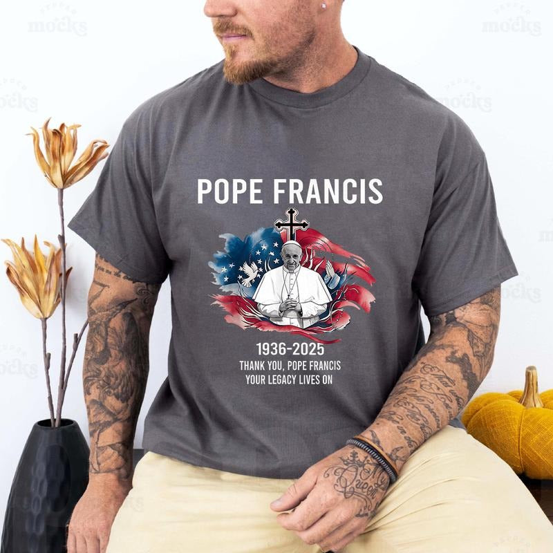 Thank You Pope Francis Your Legacy Lives On Tee Crew Neck Short Sleeve T-Shirt Tops Trendy for Unisex Hoodie, Sweatshirt