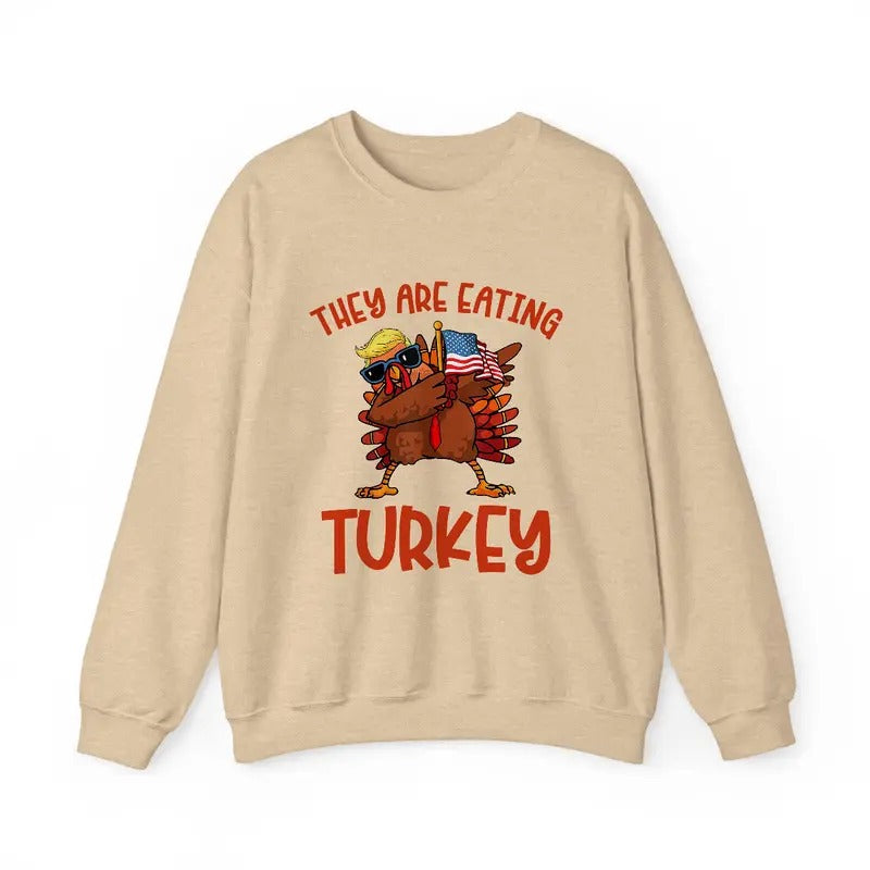 They Are Eating Turkey Shirt, Funny Donald Trump Thanksgiving Shirt, Sublimation Design Dark Shirt Print Hoodie, Sweatshirt