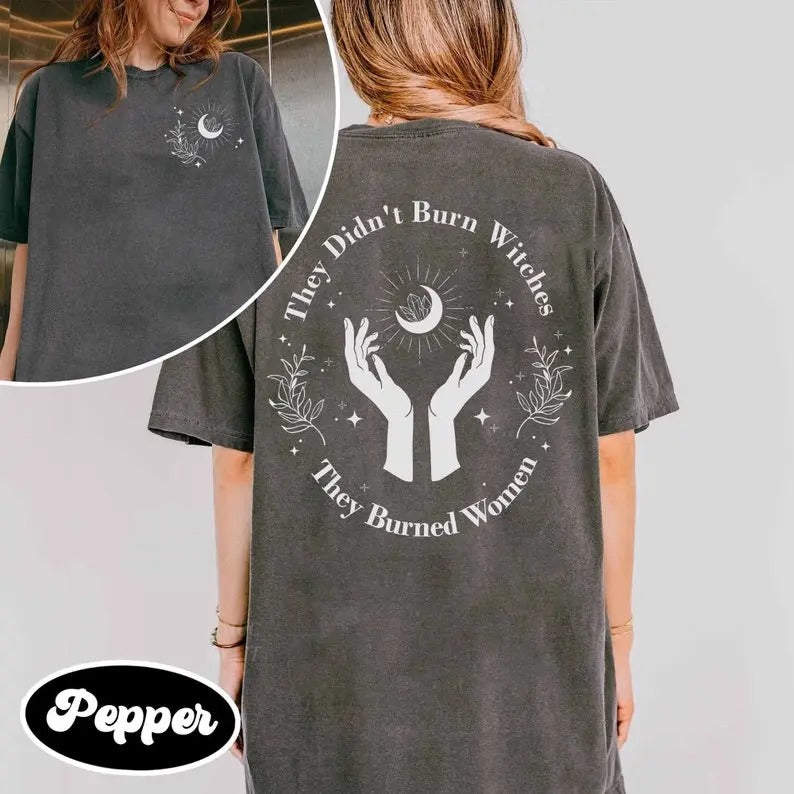 They Didn't Burn Witches They Burned Women Feminist Shirt, Womens letter graphic bookah0lic perfect