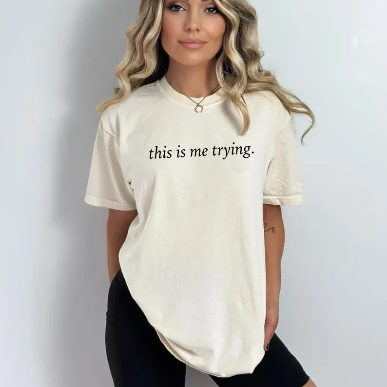 This Is Me Trying Shirt Breathable Casual Outfit Breathable Casual Breathable Casual Comfort Comfortable Top Tshirt...