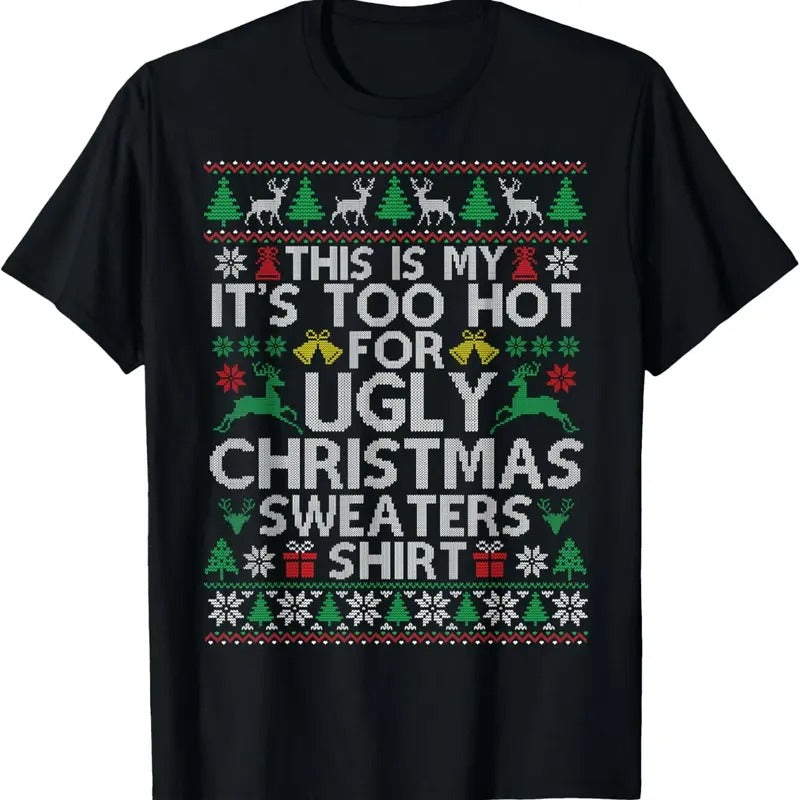 This Is My It's Too Hot For Ugly Christmas Sweaters T-Shirtstyle{n002}3