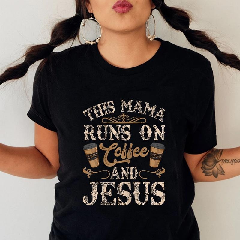 This Mama Runs on Coffee and Jesus T Shirt Funny Mothers Day Tee Pure Cotton Casual Street Style Crew Neck Short Sleeve...